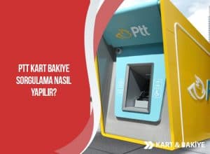 PTT Kart Bakiye Sorgulama Nasıl Yapılır